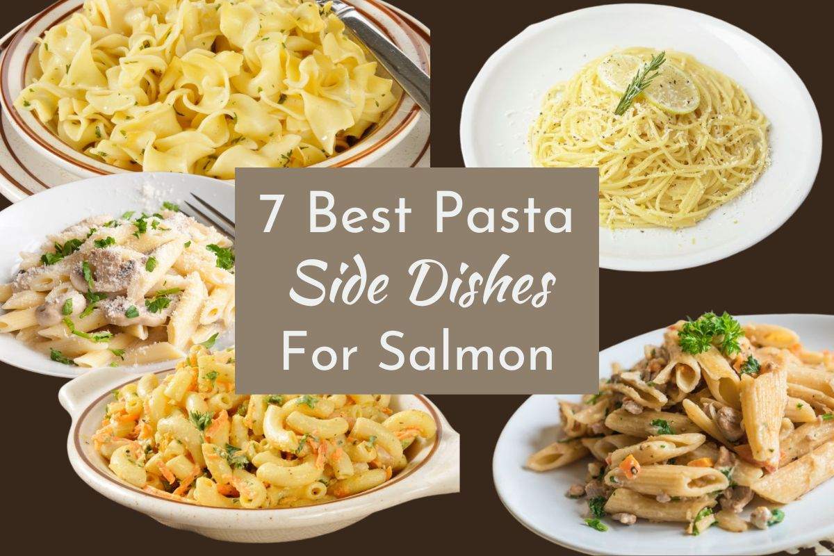 7 Best Pasta Side Dishes For Salmon : Tasty & Simple